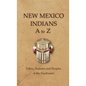 New Mexico Indians A To Z - Hardcover