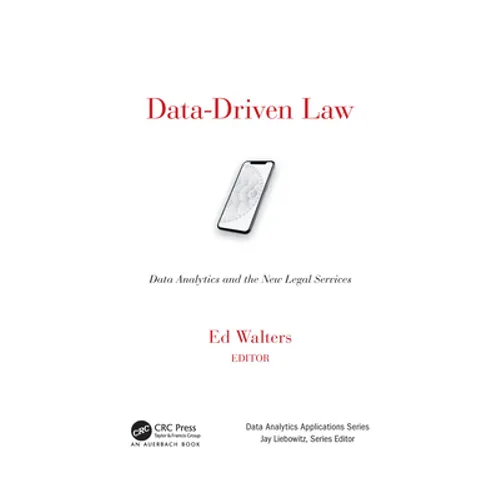 Data-Driven Law: Data Analytics and the New Legal Services - Paperback