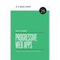 Progressive Web Apps - Paperback