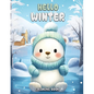 Hello Winter Coloring Book: Frosty Fun and Cozy Scenes - Paperback