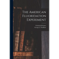 The American Fluoridation Experiment - Paperback