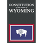 The Constitution of the State of Wyoming - Paperback