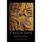 A Socialist Empire: The Incas of Peru - Paperback