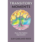 Transitory Moments: Poetry That Explores Impermanence - Paperback