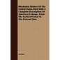 Illustrated History Of The United States Mint With A Complete Description Of American Coinage, From The Earliest Period To The Present Time - Paperback