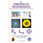 The Fibonacci Resonance and other new Golden Ratio discoveries: Maths, music, archaeology, architecture, art, quasicrystals, metamaterials, ... - Hardcover