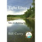 Tight Lines: Tales of a flyfishing life - Paperback