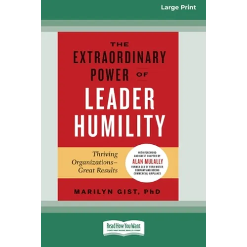 The Extraordinary Power of Leader Humility [Standard Large Print 16 Pt Edition] - Paperback