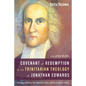 Covenant of Redemption in the Trinitarian Theology of Jonathan Edwards: The Nexus Between the Immanent Trinity and the Economic Trinity - Hardcover
