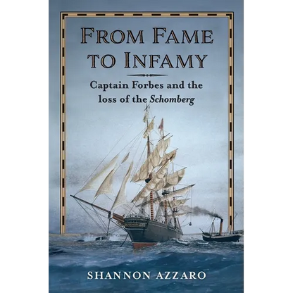 From Fame to Infamy: Captain Forbes and the Loss of the Schomberg - Paperback