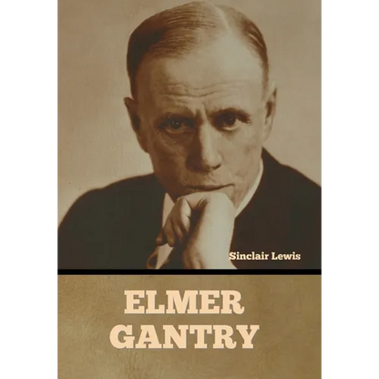 Elmer Gantry - Hardcover