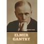 Elmer Gantry - Hardcover