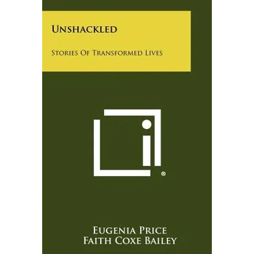 Unshackled: Stories of Transformed Lives - Paperback