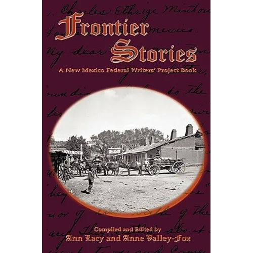 Frontier Stories: A New Mexico Federal Writers' Project Book - Paperback