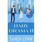 Baby Drama II: A Billionaire Accidental Baby Romance - Paperback
