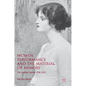 Women, Performance and the Material of Memory: The Archival Tourist, 1780-1915 - Hardcover