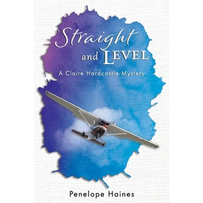 Straight and Level: A Claire Hardcastle Mystery - Paperback
