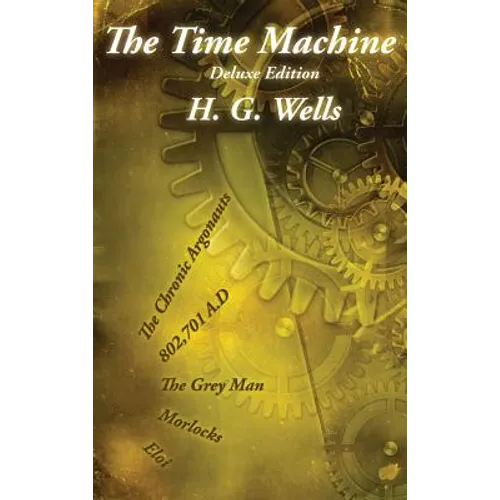 The Time Machine: Deluxe Edition - Hardcover