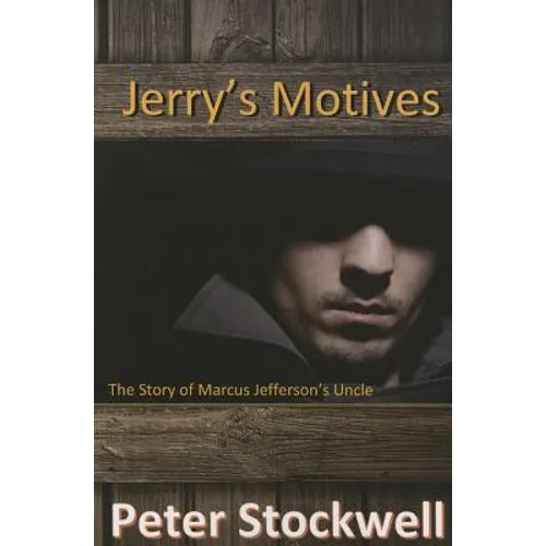 Jerry's Motives: The Story of Marcus Jefferson' Uncle - Paperback