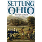 Settling Ohio: First Peoples and Beyond - Paperback