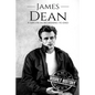 James Dean: A Life From Beginning to End - Paperback