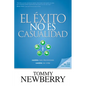 El Éxito No Es Casualidad: Cambie Sus Decisiones; Cambie Su Vida - Paperback