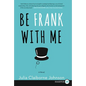 Be Frank With Me LP - Paperback
