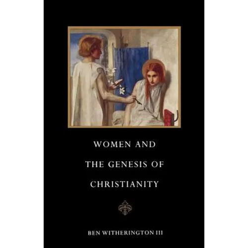 Women and the Genesis of Christianity - Paperback