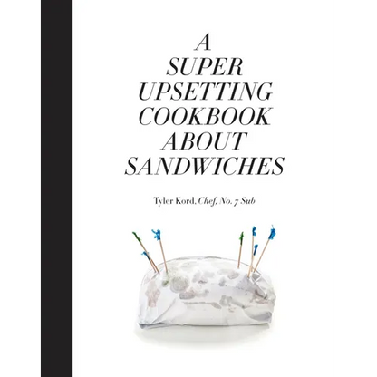 A Super Upsetting Cookbook about Sandwiches - Hardcover