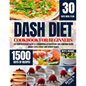 Dash Diet Cookbook for Beginners: The Comprehensive Guide to Overcoming Hypertention and Lowering Blood Sugar Levels Using Low Sodium Meals - Paperback
