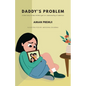 Daddy's Problem: A short story to help children gain an understanding of addiction - Paperback