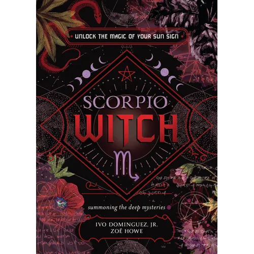 Scorpio Witch: Unlock the Magic of Your Sun Sign - Paperback