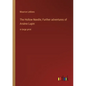 The Hollow Needle; Further adventures of Arsène Lupin: in large print - Paperback