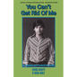 You Can't Get Rid Of Me: An adopted son's search for family - Paperback