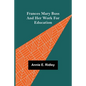 Frances Mary Buss and her work for education - Paperback