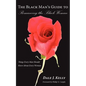 The Black Man's Guide to Romancing the Black Woman: Things Every Man Should Know About Every Woman - Paperback