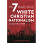 The Seven Deadly Sins of White Christian Nationalism: A Call to Action - Hardcover