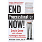End Procrastination Now!: Get It Done with a Proven Psychological Approach - Hardcover