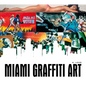 Miami Graffiti Art - Hardcover