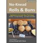 No-Knead Rolls & Buns (B&W Version): From the Kitchen of Artisan Bread with Steve - Paperback