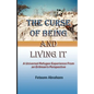 The Curse of Being and Living It: A Universal Refugee Experience from an Eritrean's Perspective - Paperback