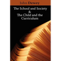 The School and Society & The Child and the Curriculum - Paperback
