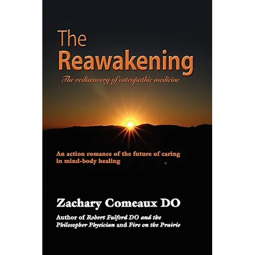 The Reawakening: The Rediscovery of Osteopathic Medicine - Paperback