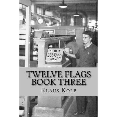 Twelve Flags Book Three: The Traveling Years - Paperback