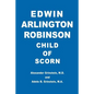 Edwin Arlington Robinson Child of Scorn - Paperback
