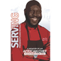 Serving Presidents and Royals: A Memoir of an African Chef - Paperback