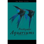 Freshwater Aquariums in Your Life - Paperback