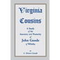 Virginia Cousins: A Study of the Ancestry and Posterity of John Goode of Whitby, a Virginia Colonist of the Seventeenth Century, with No - Paperback
