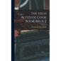 The High Altitude Cook Book, Issue 2 - Hardcover