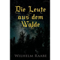 Die Leute aus dem Walde: Ihre Sterne, Wege und Schicksale - Paperback